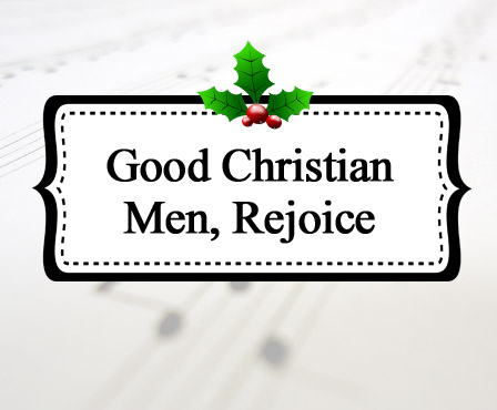 Good Christian Men, Rejoice